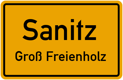 Ortsschild Sanitz Groß Freienholz