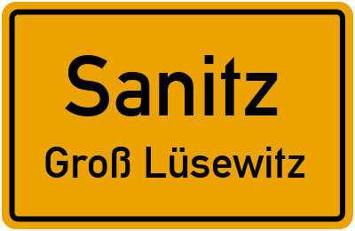 Ortsschild Sanitz Groß Lüsewitz