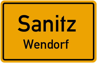 Ortsschild Sanitz Wendorf