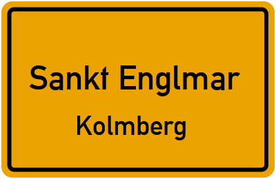 Ortsschild Sankt Englmar Kolmberg