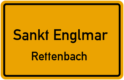 Ortsschild Sankt Englmar Rettenbach