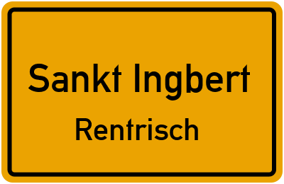 Ortsschild Sankt Ingbert Rentrisch