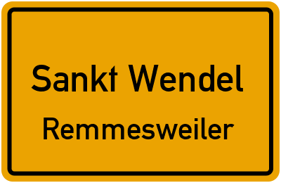 Ortsschild Sankt Wendel Remmesweiler