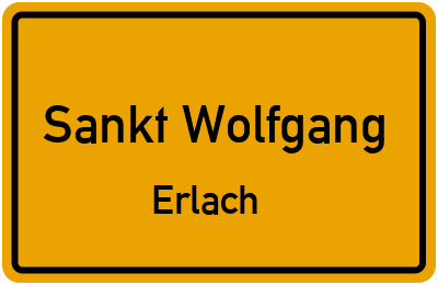 Ortsschild Sankt Wolfgang Erlach