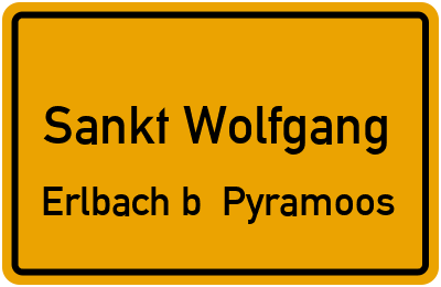 Ortsschild Sankt Wolfgang Erlbach b. Pyramoos