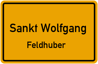 Ortsschild Sankt Wolfgang Feldhuber