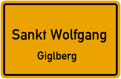 Ortsschild Sankt Wolfgang Giglberg