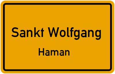 Ortsschild Sankt Wolfgang Haman