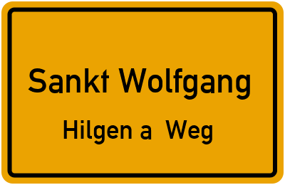 Ortsschild Sankt Wolfgang Hilgen a. Weg