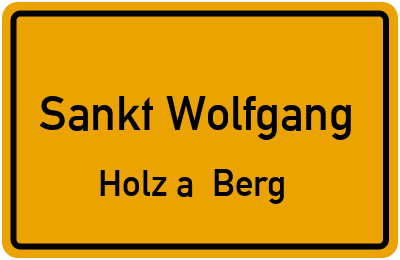 Straßenverzeichnis Sankt Wolfgang Holz a. Berg
