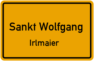 Ortsschild Sankt Wolfgang Irlmaier
