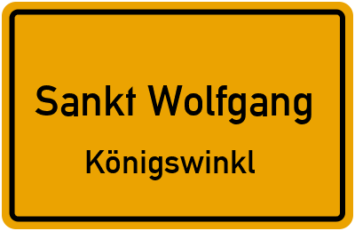Ortsschild Sankt Wolfgang Königswinkl
