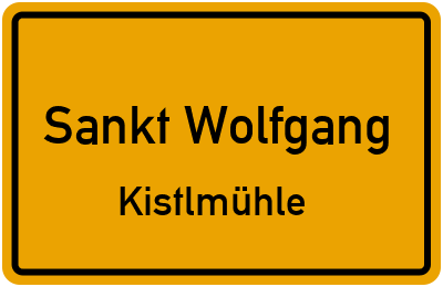 Ortsschild Sankt Wolfgang Kistlmühle