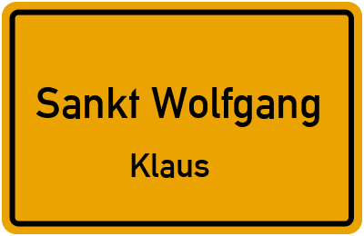 Ortsschild Sankt Wolfgang Klaus