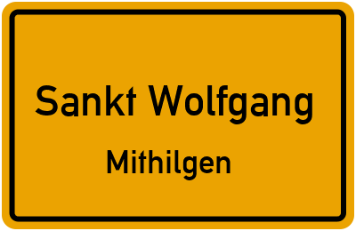 Ortsschild Sankt Wolfgang Mithilgen