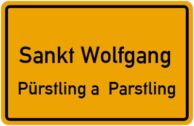 Ortsschild Sankt Wolfgang Pürstling a. Parstling