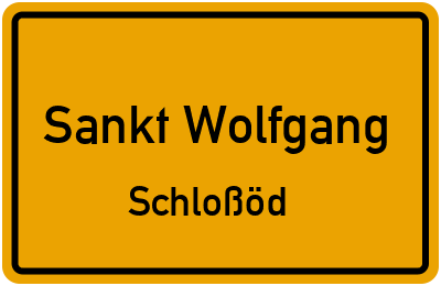 Ortsschild Sankt Wolfgang Schloßöd