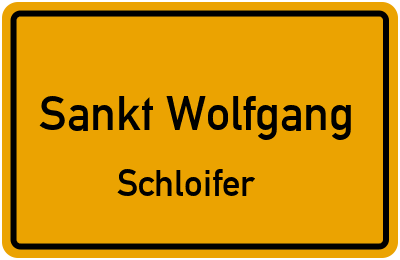 Ortsschild Sankt Wolfgang Schloifer