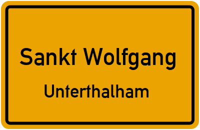 Ortsschild Sankt Wolfgang Unterthalham