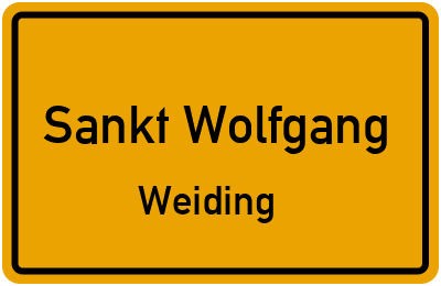 Ortsschild Sankt Wolfgang Weiding
