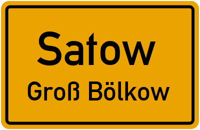 Ortsschild Satow Groß Bölkow