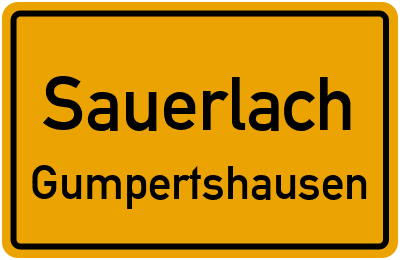 Ortsschild Sauerlach Gumpertshausen