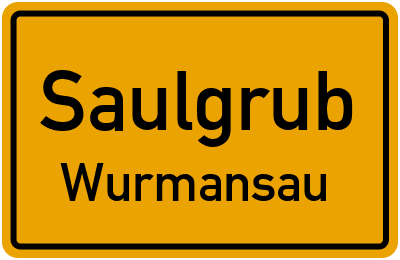 Ortsschild Saulgrub Wurmansau