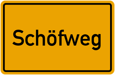 Ortsschild von Schöfweg in Bayern