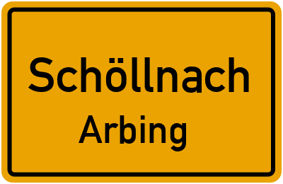 Straßenverzeichnis Schöllnach Arbing