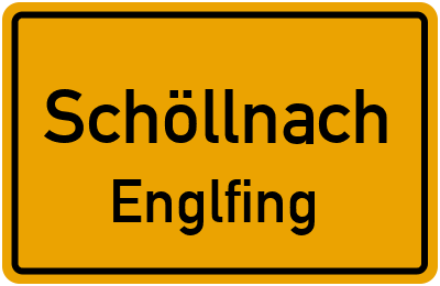 Ortsschild Schöllnach Englfing