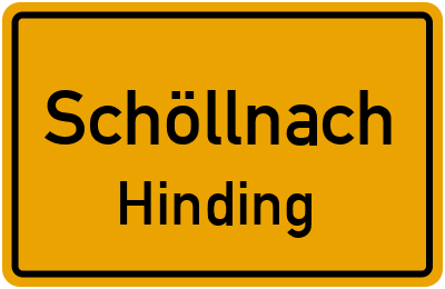 Ortsschild Schöllnach Hinding