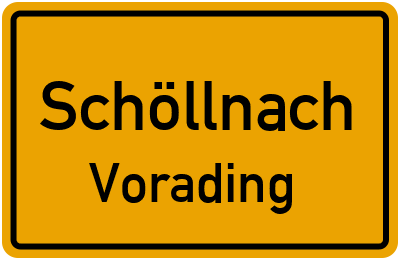 Ortsschild Schöllnach Vorading