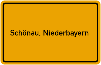Ortsschild von Gemeinde Schönau, Niederbayern in Bayern