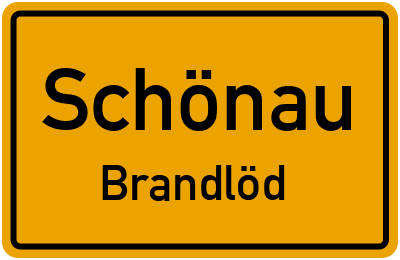 Ortsschild Schönau Brandlöd