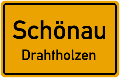 Straßenverzeichnis Schönau Drahtholzen
