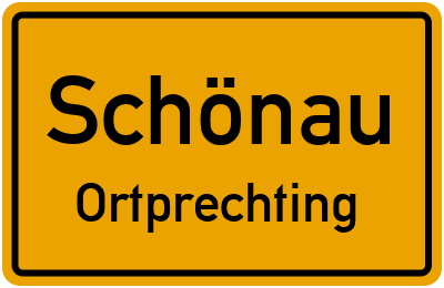 Ortsschild Schönau Ortprechting