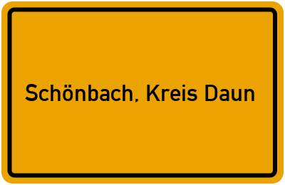 Ortsschild von Gemeinde Schönbach, Kreis Daun in Rheinland-Pfalz