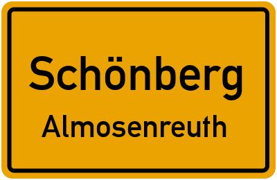Ortsschild Schönberg Almosenreuth