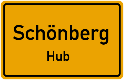 Ortsschild Schönberg Hub