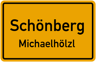 Ortsschild Schönberg Michaelhölzl