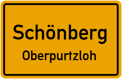 Ortsschild Schönberg Oberpurtzloh