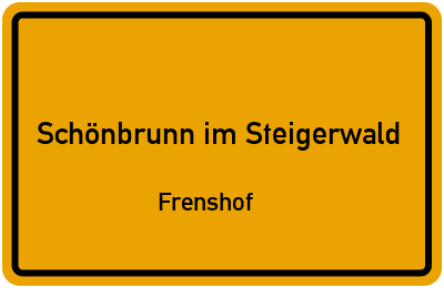 Straßenverzeichnis Schönbrunn im Steigerwald Frenshof