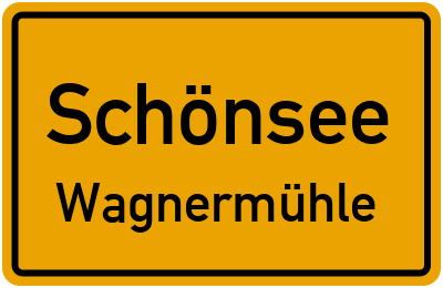 Ortsschild Schönsee Wagnermühle