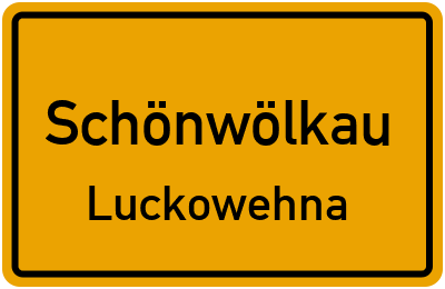 Straßenverzeichnis Schönwölkau Luckowehna