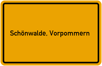 Ortsschild von Schönwalde, Vorpommern in Mecklenburg-Vorpommern