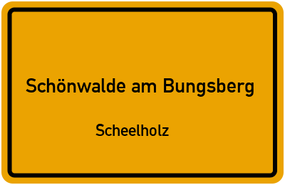 Ortsschild Schönwalde am Bungsberg Scheelholz