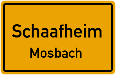 Ortsschild Schaafheim Mosbach