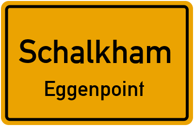 Straßenverzeichnis Schalkham Eggenpoint