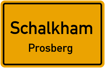 Straßenverzeichnis Schalkham Prosberg