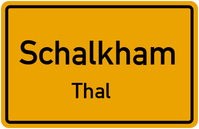 Straßenverzeichnis Schalkham Thal